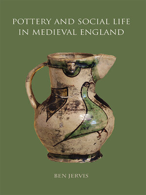 cover image of Pottery and Social Life in Medieval England